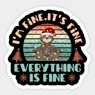 I'm fine.It's fine. Everything is fine.Merry Christmas  funny sloth and Сhristmas garland Sticker